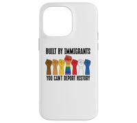 Built by Immigrants You Can't Deport History Pro Democracy Coque pour iPhone 14 Pro Max