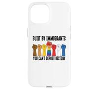 Built by Immigrants You Can't Deport History Pro Democracy Coque pour iPhone 15