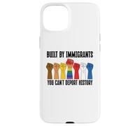 Built by Immigrants You Can't Deport History Pro Democracy Coque pour iPhone 15 Plus