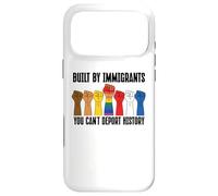 Built by Immigrants You Can't Deport History Pro Democracy Coque pour iPhone 17 Pro Max