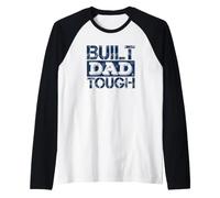 Built Dad Tough Father's Day Strong Daddy Funny Saying Manche Raglan