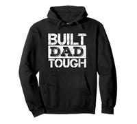 Built Dad Tough Father's Day Strong Daddy Funny Saying Sweat à Capuche