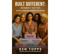 Built Different: 90 Day Formation Journey For Women: A transformational spiritual journey designed to heal, strengthen, and establish women in identity, purpose, confidence, and calling.