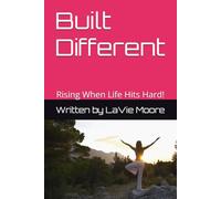 Built Different: Rising When Life Hits Hard!