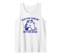 Built for Comfort Not for Speed Funny Cat Débardeur