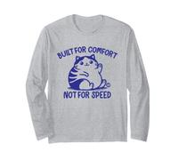 Built for Comfort Not for Speed Funny Cat Manche Longue