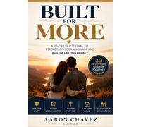 Built for More: A 30-Day Devotional to Strengthen Your Marriage and Build a Lasting Legacy