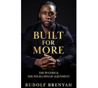 Built For More: The 3P Code and the Four Laws of Alignment