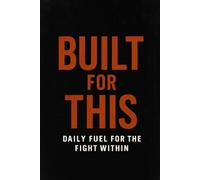 Built for This: Daily Fuel for the Fight Within