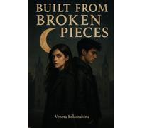 Built from Broken Pieces: Legacy of Secrets