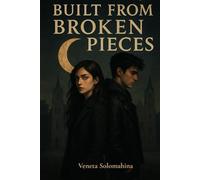 Built from Broken Pieces: Legacy of Secrets