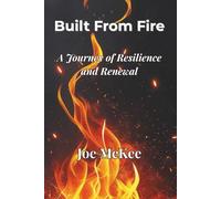 Built from Fire: 365 Days of Grit, Truth, and Discipline