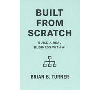 Built from Scratch: Build a Real Business with AI