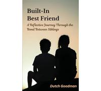 Built-In Best Friend: A Reflective Journey Through the Bond Between Siblings
