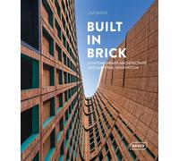 Built in Brick Contemporary Architecture and Material Innovation - Lisa Baker - Braun Publishing - relié - Beau livre