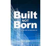 Built Not Born