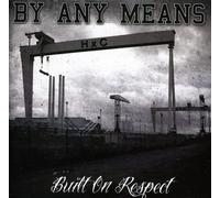 Built On Respect (CD) By Any Means