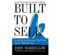 [(Built to Sell: Creating a Business That Can Thrive without You)] [by: John Warrillow]