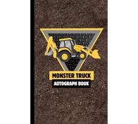 Built to Smash: A Construction Monster Truck Journal, Autograph Book for Kids Who Love Cranes, Diggers & Crushers!: Collect Signatures, Jot Down ... by construction-Themed Monster Trucks