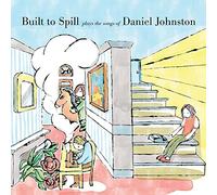 Built to spill - Built to spill plays the songs of daniel johnston