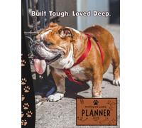 Built Tough. Loved Deep. | 2026 Planner english Bulldog: Dated Weekly and Monthly Page Views With Space For Notes | From Jan to Dec | Planning ... Birthday, All Holiday | Perfect For Dog Lover