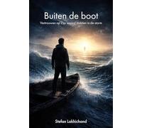 Buiten de boot: Vertrouwen op Zijn woord midden in de storm