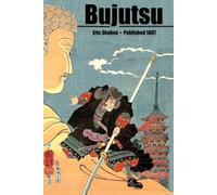Bujutsu: An Illustrated Guide