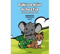 Buki pa klùr di bestia - Dieren kleurboek (Deel 2) Tweetalig: Papiamentu-Nederlands