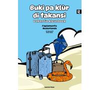 Buki pa klùr di fakansi - Vakantie kleurboek: (Deel 2) Tweetalig: Papiamentu-Nederlands
