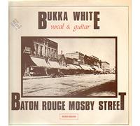 Bukka White - Baton Rouge Mosby Street