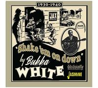 White, Bukka - Shake Em on Down - 1930-1940