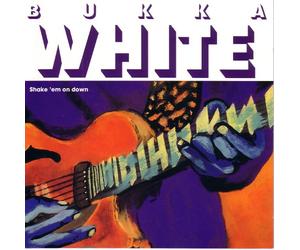Bukka White - Shake 'em on down