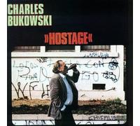 Charles Bukowski – Hostage – Rhino