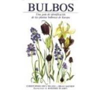Bulbos. Una Guía De Identificación De Las Plantas Bulbosas De Europa - Brian Mathew, Cristopher Grey-Wilson Brian Mathew, Cristopher Grey - Wilson (Auteur)
