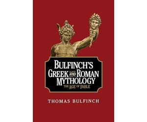 Bulfinch's Gr nd Roman Mythology