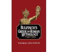 Bulfinch's Greek and Roman Mythology