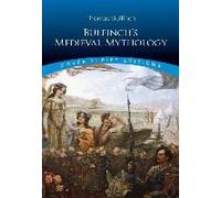 Bulfinch's Medieval Mythology