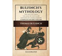 Bulfinch's Mythology (Illustrated)