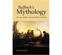 Bulfinch's Mythology, Large-Print Edition Bulfinch, Thomas (Auteur)
