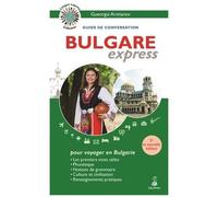 Bulgare Express - Guide De Conversation