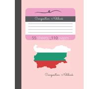 Bulgaria Composition Notebook: Country Flag Notebook With Pink Cover Gift For Girls Women Kids And Friends On Anniversary, Christmas, National Day Bulgaria Flag ( 7 X 10 -Inches ) 120 Pages With Whit