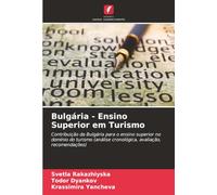Bulgária - Ensino Superior em Turismo: Contribuição da Bulgária para o ensino superior no domínio do turismo (análise cronológica, avaliação, recomendações)