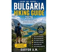 Bulgaria Hiking Guide 2026: Explore the Rila & Pirin Mountains, Seven Rila Lakes, National Parks, Mountain Villages and Epic Trekking Adventures