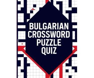 BULGARIAN CROSSWORD PUZZLE QUIZ: Bulgarian Crosswords for Vocabulary Building, Brain Training, and Mental Focus