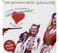 Bulgarian Voices Angelite - From Bulgaria With Love