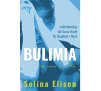 Bulimia: Understanding the Voice Inside My Daughter's Head