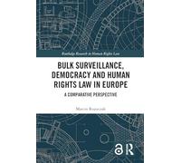 Bulk Surveillance, Democracy and Human Rights Law in Europe: A Comparative Perspective