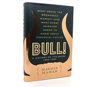 Bull!: A History of the Boom, 1982-2004