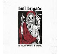 Bull Brigade - Il Fuoco Non Si E Spento [Import]