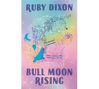 Bull Moon Rising - Ruby Dixon - Hlab Eds - broché - Roman